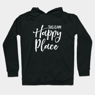This is my happy place Hoodie